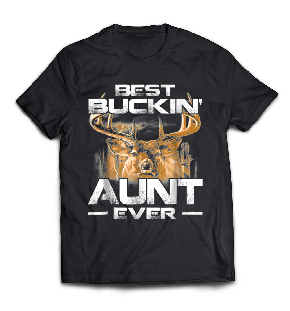 Best Buckin’ Aunt Ever Shirt: A Celebration of Hunting and Family